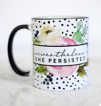 Load image into Gallery viewer, She Persisted Coffee Mug